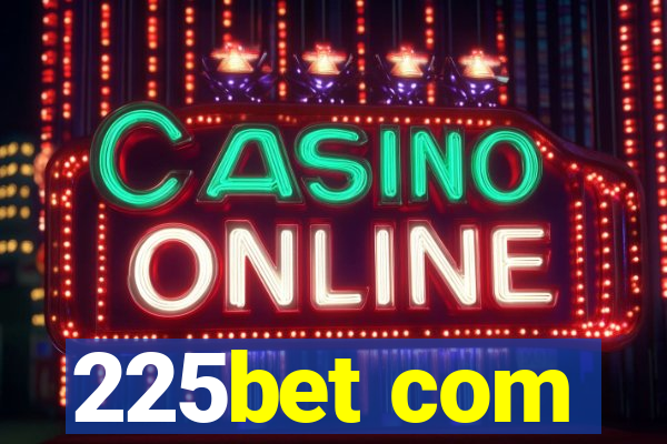 225bet com